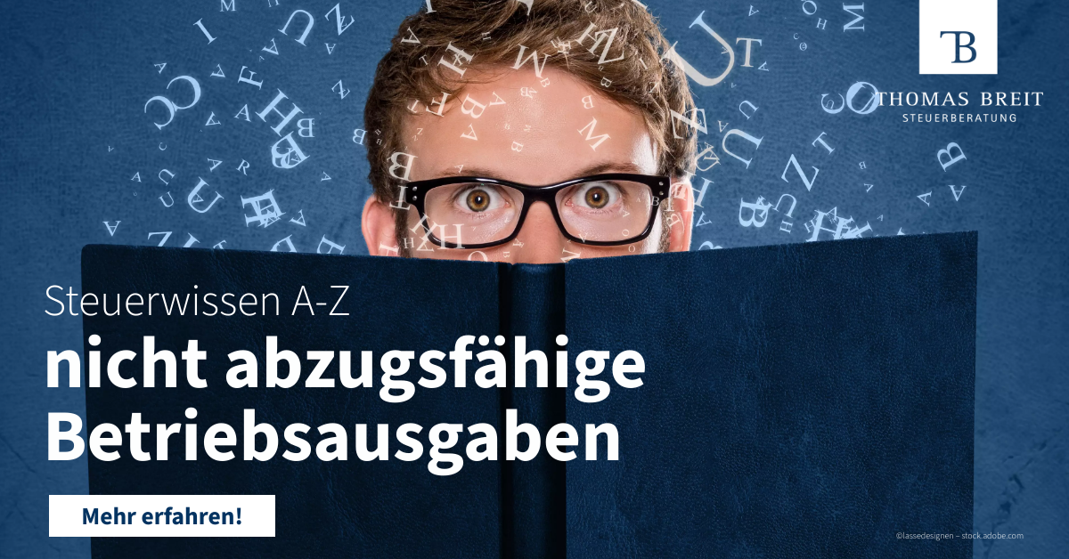Nicht abzugsfähige Betriebsausgaben – das müssen Sie wissen